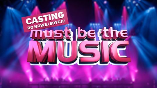 Casting do „Must Be The Music” w Sopocie. Rusza kolejna edycja programu