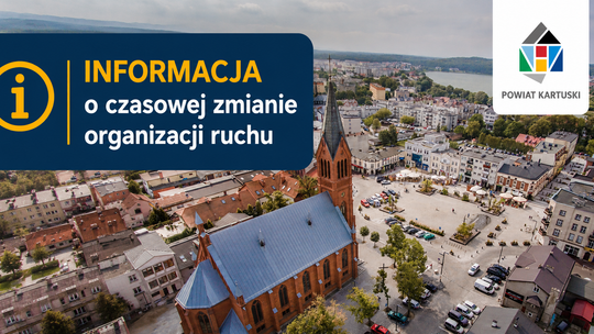 Dni Powiatu Kartuskiego: uwaga na tymczasową zmianę organizacji ruchu w centrum Kartuz