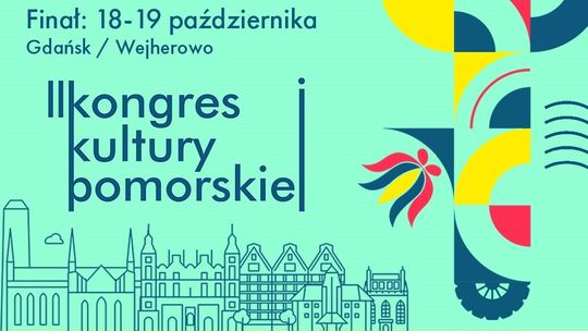 II Kongres Kultury Pomorskiej otwarty dla wszystkich zainteresowanych