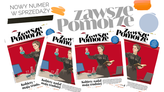 Kobiety nadal mają trudniej. Polecam najnowsze wydanie tygodnika „Zawsze Pomorze”