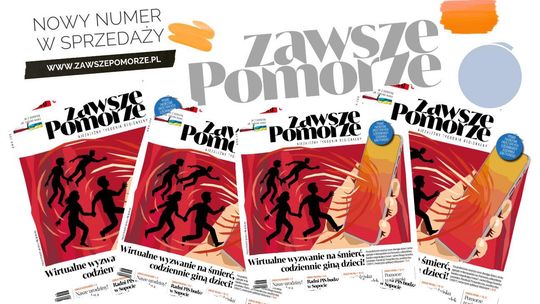 Mamy dla Was dużo do czytania! Kolejne wydanie „Zawsze Pomorze” już w kioskach