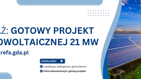 przetarg na sprzedaż projektu farmy fotowoltaicznej 21 MW w Sadłogoszczu