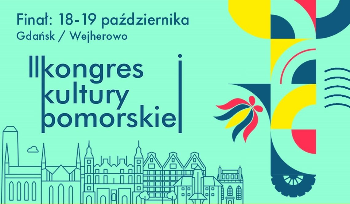 II Kongres Kultury Pomorskiej otwarty dla wszystkich zainteresowanych