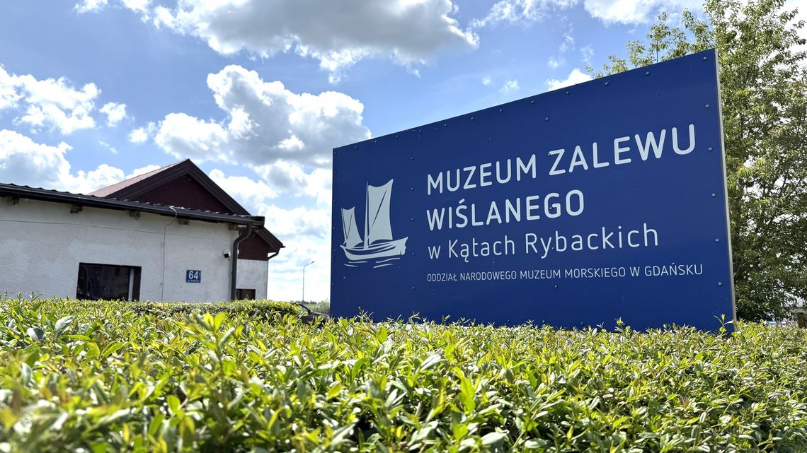 Muzeum Zalewu Wiślanego w Kątach Rybackich – nowa ekspozycja i niższe ceny biletów