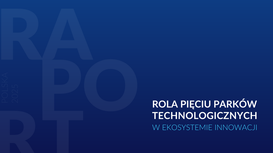 raport o parkach technologicznych