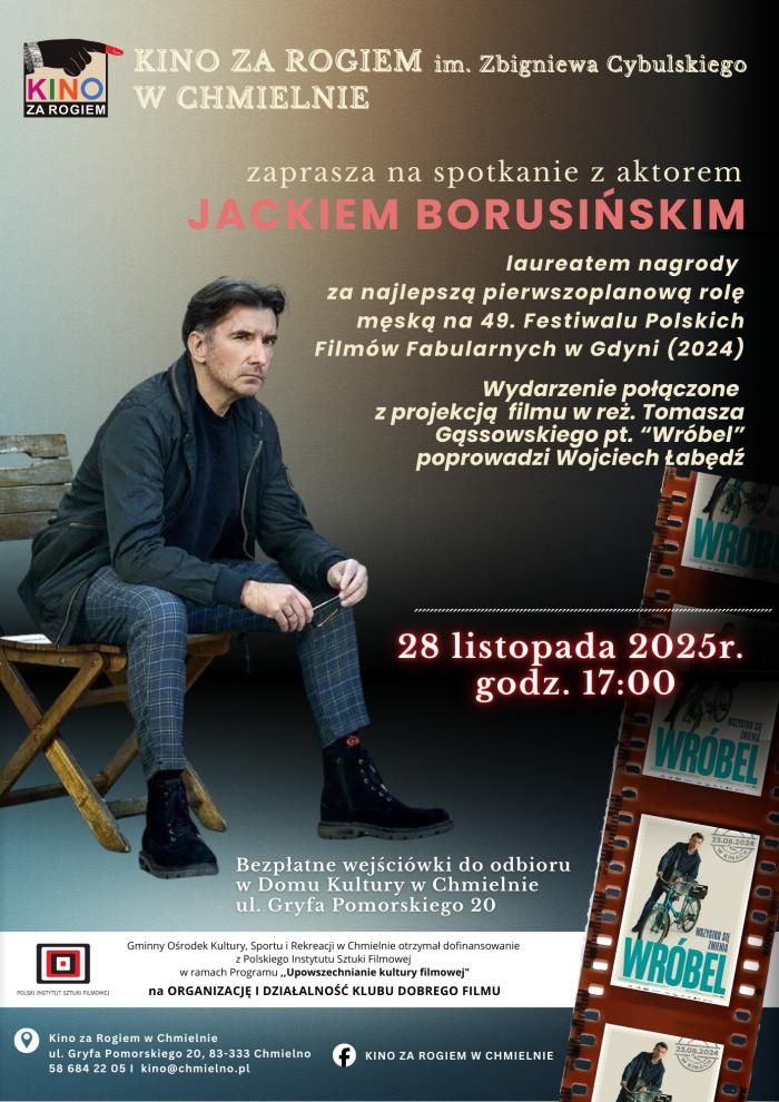 spotkanie z Jackiem Borusińskim w Kinie za Rogiem w Chmielnie, plakat