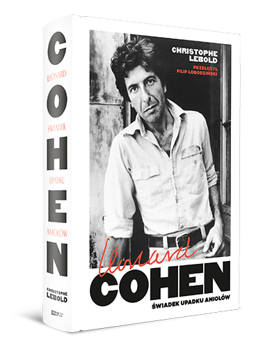 „Leonard Cohen. Świadek upadku aniołów”