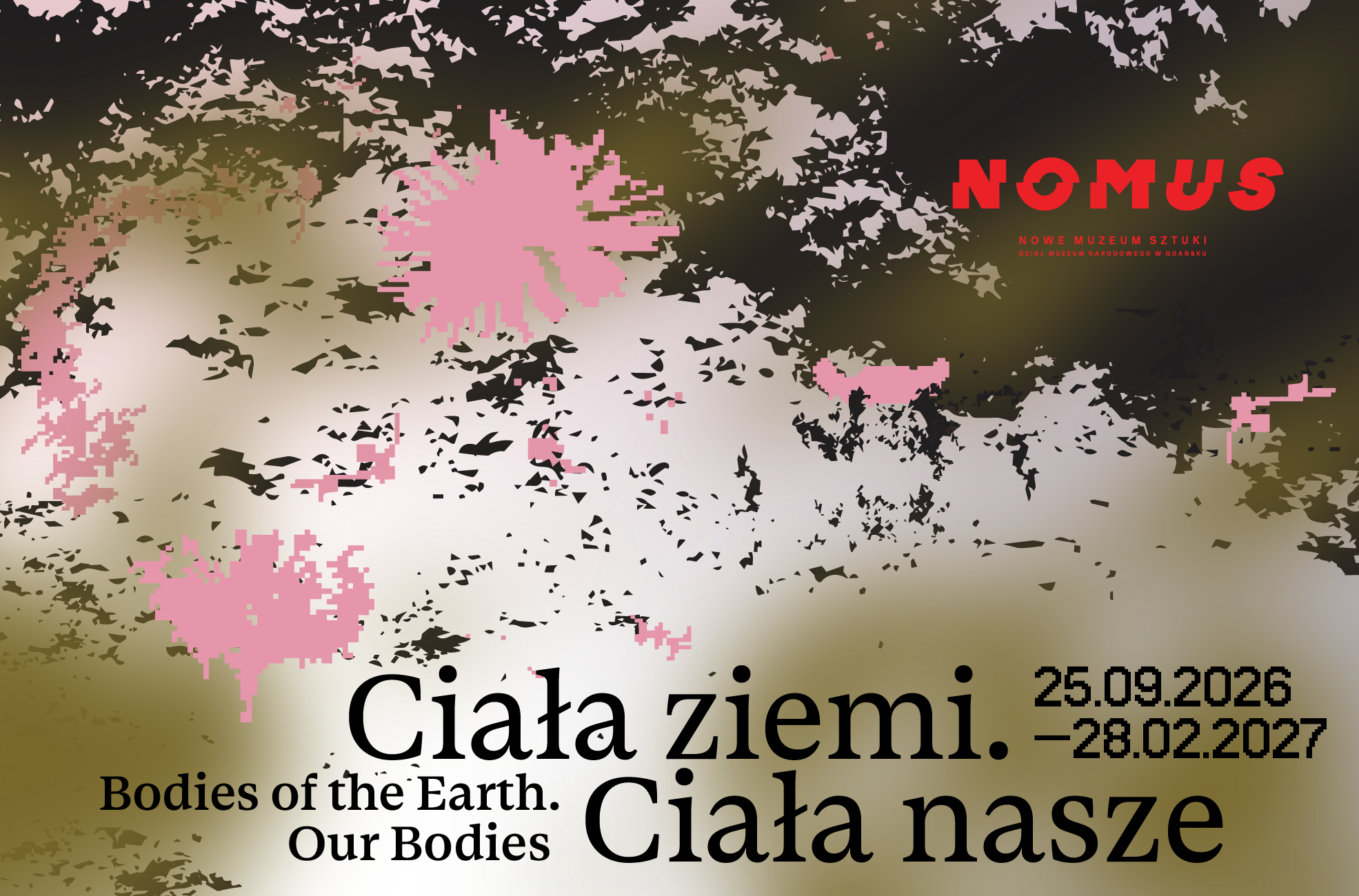 wystawa „Ciała ziemi. Ciała nasze”, NOMUS, Gdańsk