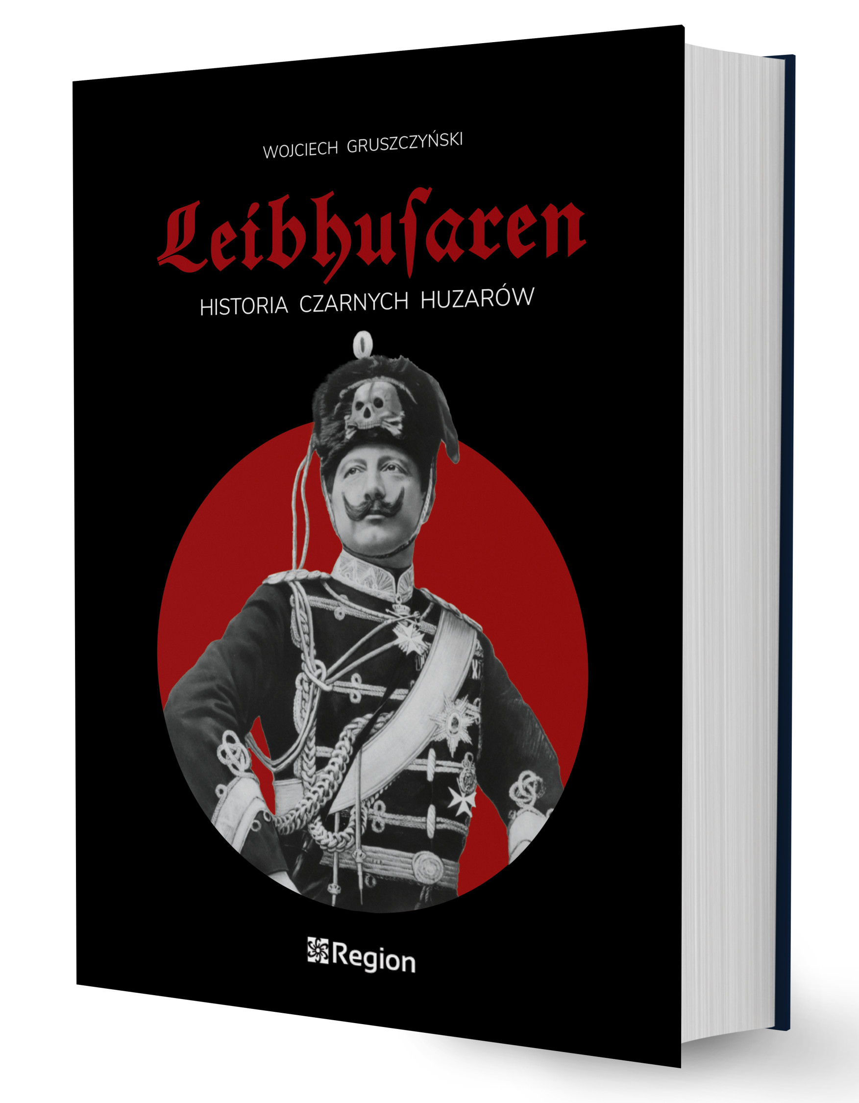 „Leibhussaren. Historia Czarnych Huzarów”