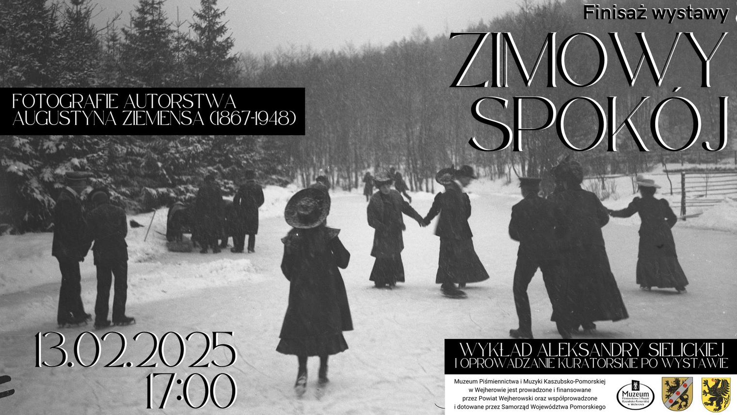 finisaż wystawy pt. „Zimowy spokój” – fotografie autorstwa Augustyna Ziemensa (1867-1948), plakat