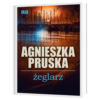 Agnieszka Pruska - Żeglarz