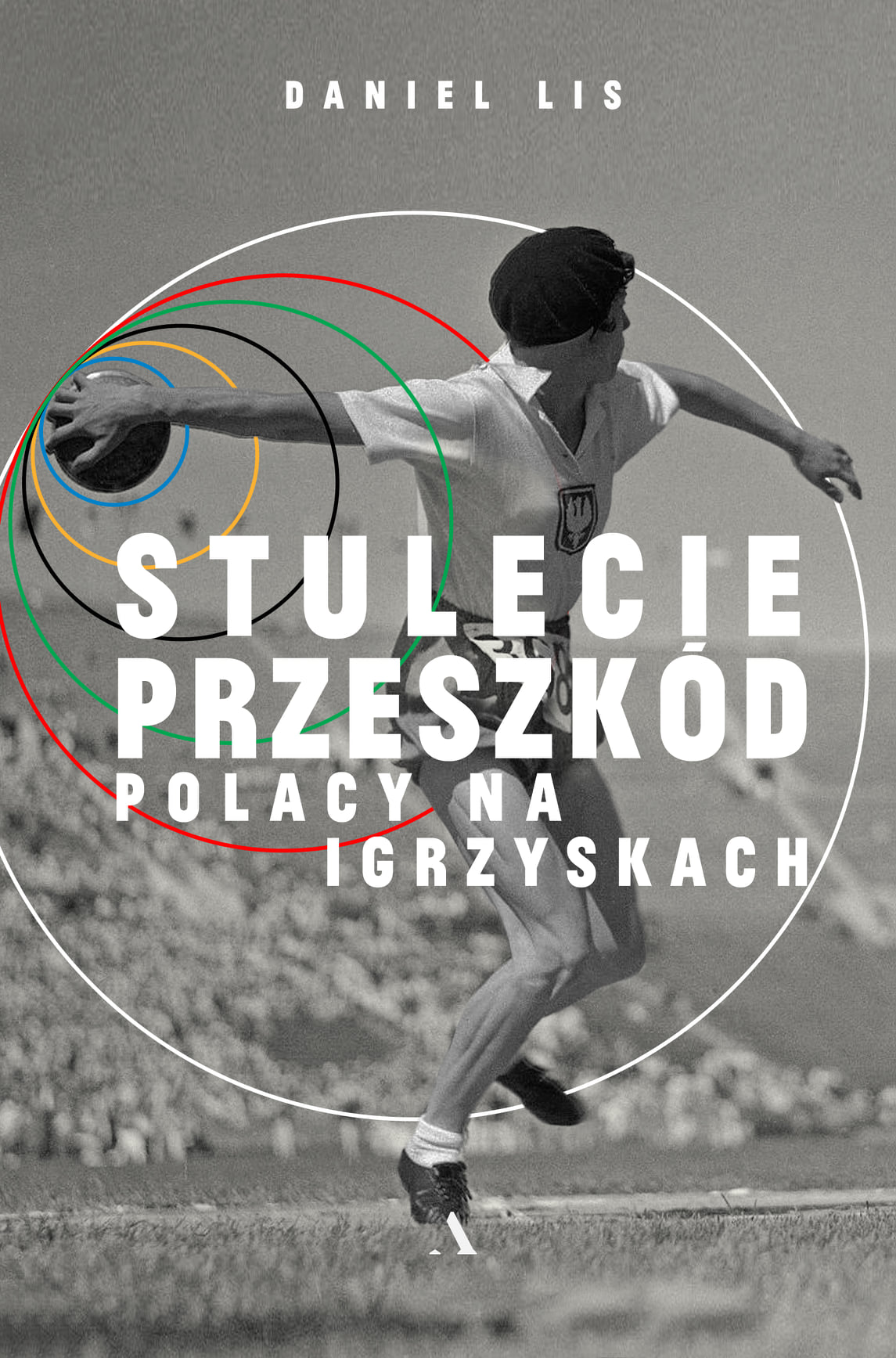 Daniel Lis. Stulecie przeszkód - Polacy na igrzyskach 